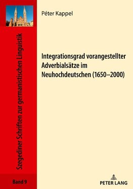 Integrationsgrad vorangestellter Adverbialsätze im Neuhochdeutschen (1650-2000)