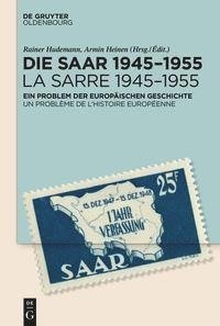 Die Saar 1945-1955 / La Sarre 1945-1955