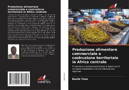 Produzione alimentare commerciale e costruzione territoriale in Africa centrale