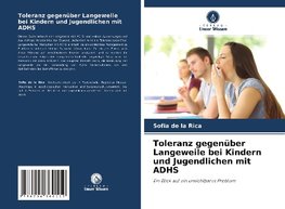 Toleranz gegenüber Langeweile bei Kindern und Jugendlichen mit ADHS