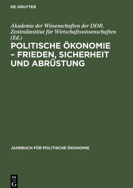 Politische Ökonomie - Frieden, Sicherheit und Abrüstung