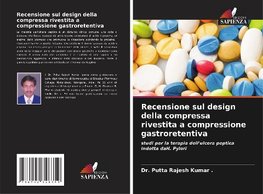 Recensione sul design della compressa rivestita a compressione gastroretentiva