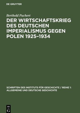 Der Wirtschaftskrieg des Deutschen Imperialismus gegen Polen 1925-1934