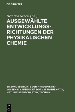 Ausgewählte Entwicklungsrichtungen der physikalischen Chemie