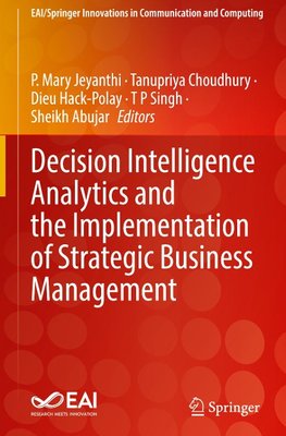 Decision Intelligence Analytics and the Implementation of Strategic Business Management