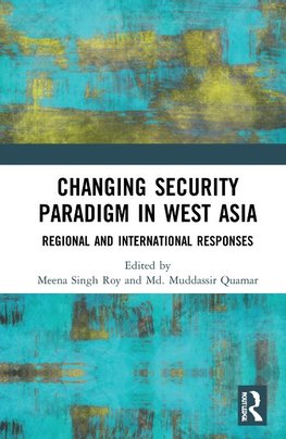 Changing Security Paradigm in West Asia