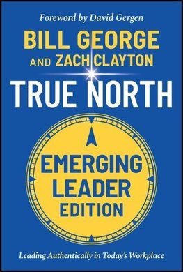 True North - Leading Authentically in Today's Workplace, Emerging Leader Edition