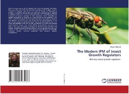 The Modern IPM of Insect Growth Regulators