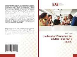 L'éducation/formation des adultes : que faut-il savoir?