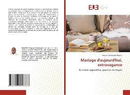 Mariage d'aujourd'hui, extravagance