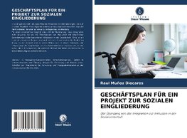 GESCHÄFTSPLAN FÜR EIN PROJEKT ZUR SOZIALEN EINGLIEDERUNG