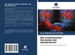 Die anatomischen Varianten der Handarterien