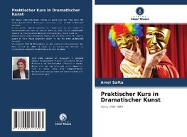 Praktischer Kurs in Dramatischer Kunst