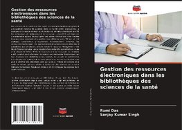 Gestion des ressources électroniques dans les bibliothèques des sciences de la santé