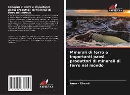 Minerali di ferro e importanti paesi produttori di minerali di ferro nel mondo