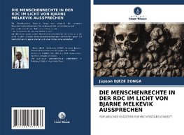 DIE MENSCHENRECHTE IN DER RDC IM LICHT VON BJARNE MELKEVIK AUSSPRECHEN