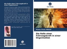 Die Rolle einer Führungskraft in einer Organisation