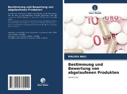 Bestimmung und Bewertung von abgelaufenen Produkten