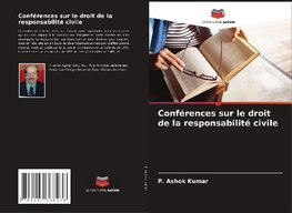 Conférences sur le droit de la responsabilité civile