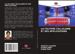 LA CULTURE CELLULAIRE ET SES APPLICATIONS