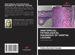 ANATOMICAL-PATHOLOGICAL DIAGNOSIS OF GENITAL LESIONS