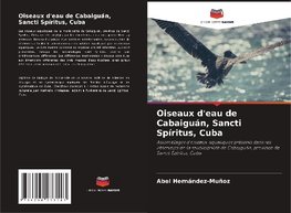 Oiseaux d'eau de Cabaiguán, Sancti Spíritus, Cuba