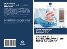 AKZELERIERTE KIEFERORTHOPÄDIE - EIN NEUES PARADIGMA