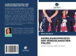 AUSBILDUNGSPROZESS DER VENEZOLANISCHEN POLIZEI