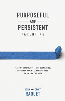 Purposeful and Persistent Parenting