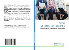 Le stress, ça vous parle ?