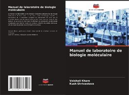 Manuel de laboratoire de biologie moléculaire