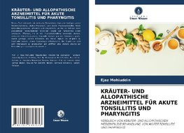 KRÄUTER- UND ALLOPATHISCHE ARZNEIMITTEL FÜR AKUTE TONSILLITIS UND PHARYNGITIS