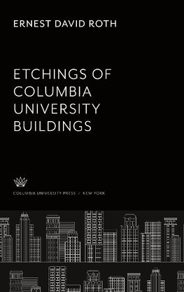 Ernest D. Roth Etchings of Columbia University Buildings