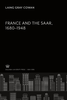 France and the Saar,. 1680-1948