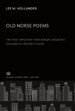 Old Norse Poems the Most Important Non-Skaldic Verse Not Included in the Poetic Edda