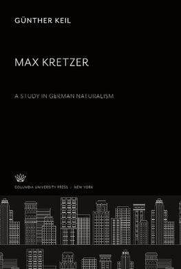 Max Kretzer a Study in German Naturalism