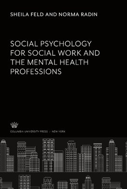 Social Psychology for Social Work and the Mental Health Professions