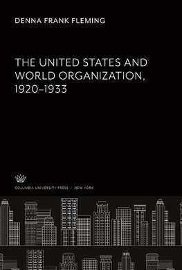 The United States and World Organization 1920-1933