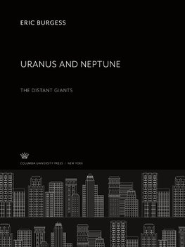 Uranus and Neptune. the Distant Giants