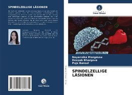 SPINDELZELLIGE LÄSIONEN