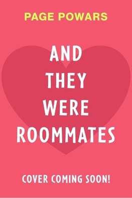 And They Were Roommates