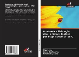 Anatomia e fisiologia degli animali: Inglese per scopi specifici (ESP)