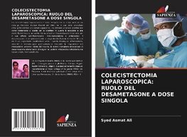 COLECISTECTOMIA LAPAROSCOPICA: RUOLO DEL DESAMETASONE A DOSE SINGOLA