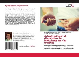 Actualización en el diagnóstico de infecciones en vías urinarias