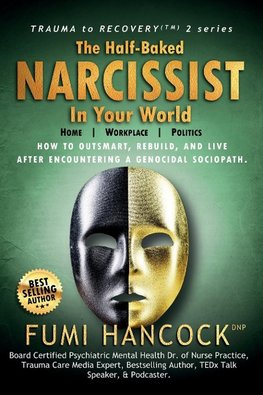 The Half-baked Narcissist in Your World