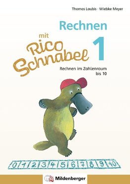 Rechnen mit Rico Schnabel 1, Heft 2 - Rechnen im Zahlenraum bis 10