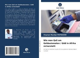 Wie man QoS am Geldautomaten / GAB in Afrika sicherstellt