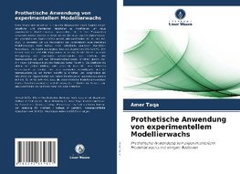 Prothetische Anwendung von experimentellem Modellierwachs