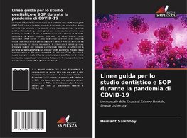 Linee guida per lo studio dentistico e SOP durante la pandemia di COVID-19