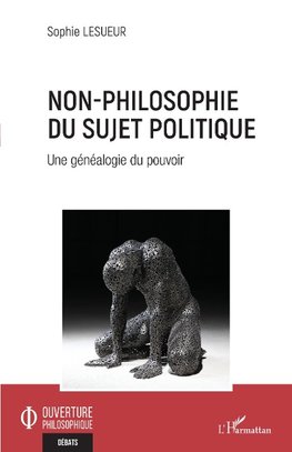 Non-philosophie du sujet politique